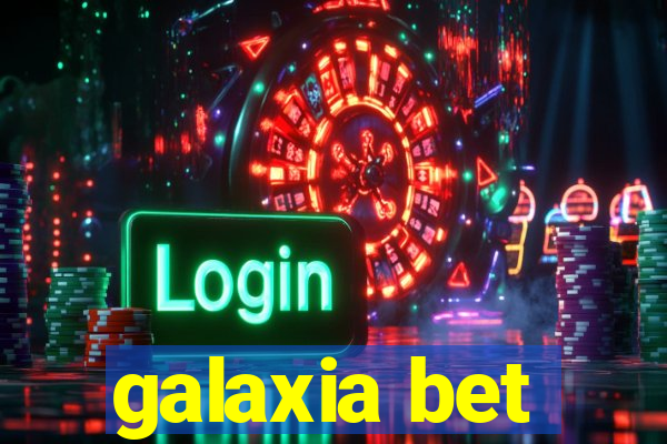 galaxia bet